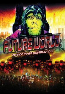 Future World: City of Mass Destruction: Joseph McIntosh, Jacqueline Joy, Michael O'Hair, Cassie Truskowski, Rachel Finan, Daniel Falicki: Movies & TV