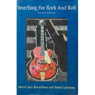 Searching for Rock and Roll: Martin Jack Rosenblum, David Luhrssen: 9781426641909: Books