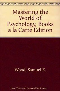 Mastering the World of Psychology, Books a la Carte Edition (5th Edition): 9780205971978: Social Science Books @