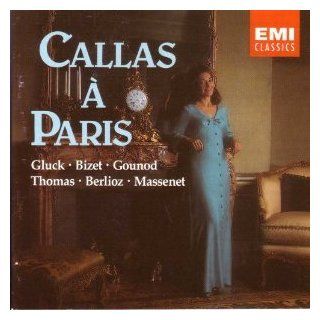 Callas a Paris / Great Arias From French Opera: Music