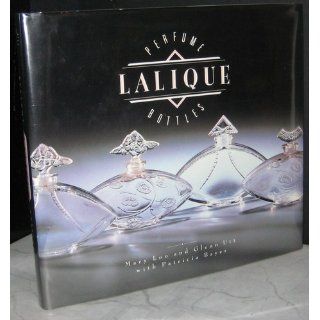 Lalique Perfume Bottles: Mary Lou Utt, Glenn Utt, Patricia Bayer: 9780517571910: Books