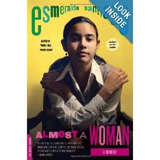 Almost a Woman A Memoir (A Merloyd Lawrence Book) Esmeralda Santiago 9780306820823 Books