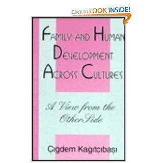 Family and Human Development Across Cultures: A View From the Other Side: 9780805820768: Social Science Books @