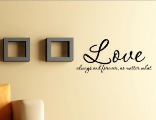 Love always and forever, no matter what   Vinyl wall decals quotes sayings words   Wall Decor Stickers  