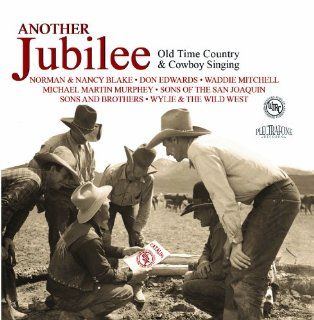 Another Jubilee: Old Time Country & Cowboy Singing: Music