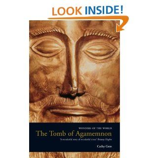 The Tomb of Agamemnon: Mycenae and the Search for a Hero   Kindle edition by Cathy Gere. Politics & Social Sciences Kindle eBooks @ .