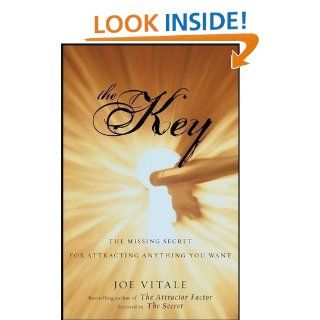 The Key: The Missing Secret for Attracting Anything You Want: 9780470180761: Philosophy Books @