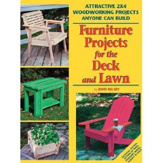 Furniture Projects for the Deck & Lawn: Attractive 2X4 Woodworking Projects Anyone Can Build (2x4 Projects Anyone Can Build series): Skills Institute Press: 9781892836175: Books