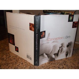 From Conception to Birth: A Life Unfolds: Alexander Tsiaras: 9780385503181: Books