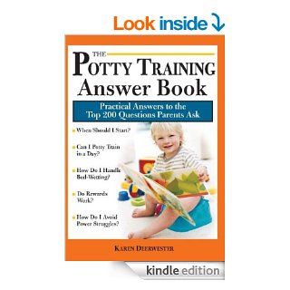 Potty Training Answer Book Practical Answers to the Top 200 Questions Parents Ask eBook Karen Deerwester Kindle Store