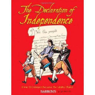 The Declaration of Independence: How 13 Colonies Became the United States: Syl Sobel J.D.: 9780764139505:  Children's Books