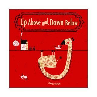 Up Above and Down Below: Paloma Valdivia: 9781926973395: Books