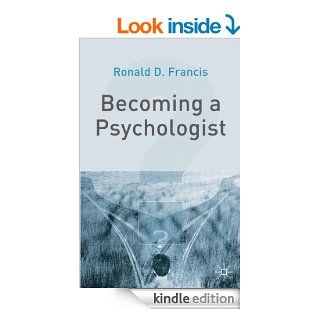 Becoming a Psychologist   Kindle edition by Ronald Francis. Health, Fitness & Dieting Kindle eBooks @ .