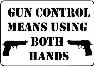 Gun Control Means Using Both Hands Novelty Plastic Funny Sign : Yard Signs : Patio, Lawn & Garden
