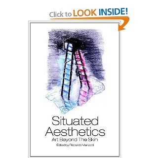 Situated Aesthetics Art Beyond the Skin (9781845402389) Riccardo Manzotti Books