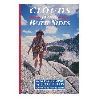 Clouds From Both Sides: Julie Tullis, Arlene Blum: 9780871567161: Books