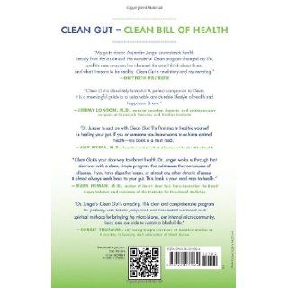 Clean Gut: The Breakthrough Plan for Eliminating the Root Cause of Disease and Revolutionizing Your Health: Alejandro Junger: 9780062075864: Books