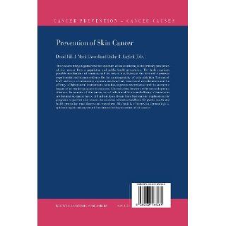 Prevention of Skin Cancer (Cancer Prevention Cancer Causes) (9789048163465): David Hill, Dallas R. English, J. Mark Elwood: Books