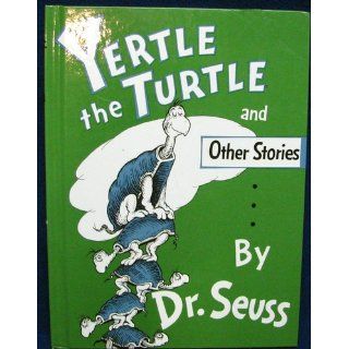 Yertle the Turtle and Other Stories: Dr. Seuss: 9780394800875: Books