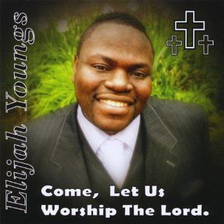 Come Let Us Worship the Lord: Music