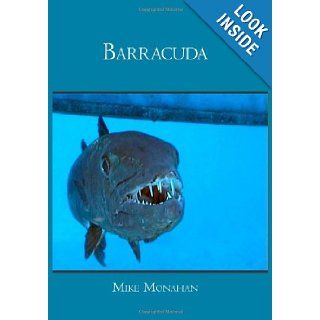 Barracuda: Mike Monahan: 9781419684029: Books