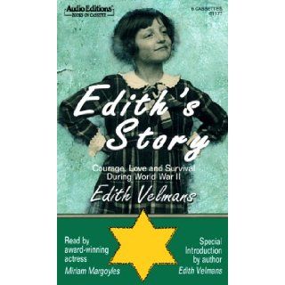 Edith's Story: Courage, Love and Survival During WWII: Edith Van Hessen Velmans, Miriam Margolyes: 9781572701779: Books