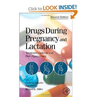 Drugs During Pregnancy and Lactation, Second Edition: Treatment Options and Risk Assessment (Schaefer, Drugs During Pregnancy and Lactation): 9780444520722: Medicine & Health Science Books @