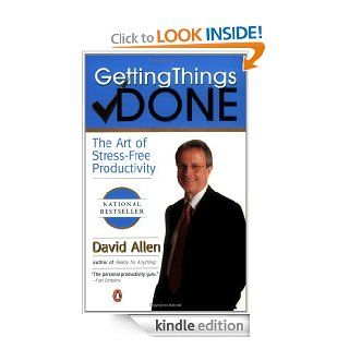 Getting Things Done: The Art of Stress Free Productivity eBook: David Allen: Kindle Store