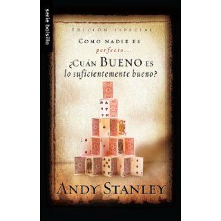 Cuan Bueno Es Suficientemente Bueno? = How Good Is Good Enough? (Serie Bolsillo) (Spanish Edition): Andy Stanley: 9780789920072: Books