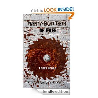 Twenty Eight Teeth of Rage eBook: Ennis Drake: Kindle Store