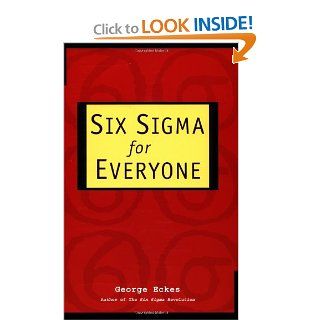 Six Sigma for Everyone George Eckes 9780471281566 Books