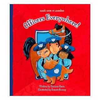Officers Everywhere! (Magic Door to Learning): Charnan Simon, Ronnie Rooney: 9781592966264: Books