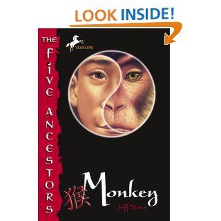 Monkey (The Five Ancestors, Book 2): Jeff Stone: 9780375830747:  Children's Books