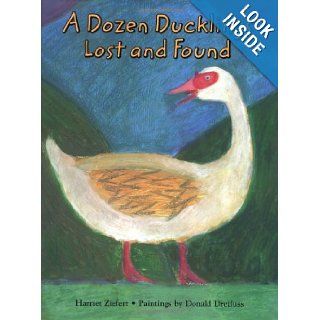 A Dozen Ducklings Lost and Found: A Counting Story: Harriet Ziefert, Donald Dreifuss: 9780618141753:  Kids' Books