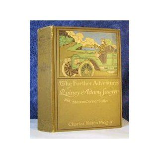 FURTHER ADVENTURES OF QUINCY ADAMS SAWYER AND MASON CORNER FOLKS, THE Charles Felton Pidgin Books