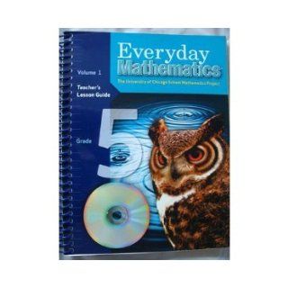 Everyday Mathematics Teacher's Lesson Guide Volume 1 Fifth Grade (Volume 1): The University of Chicago School of Mathematics Project: 9781570399121: Books
