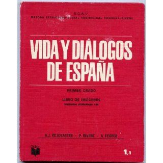 Vida Y Dialogos De Espana: A J et al. Rojosastre: Books