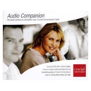 Crucial Conversations: Audio Companion (The Audio Workout to Strengthen Your Crucial Conversations Skills) [6 CD set]: Kerry Patterson, Joseph Grenny, Ron McMillan, Al Switzler: Books