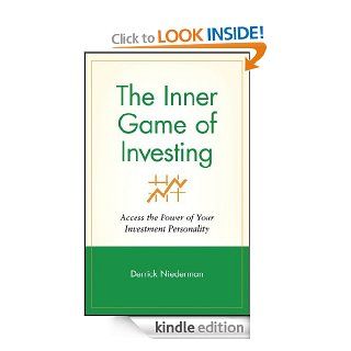 The Inner Game of Investing: Access the Power of Your Investment Personality (Wiley Investment)   Kindle edition by Derrick Niederman. Business & Money Kindle eBooks @ .