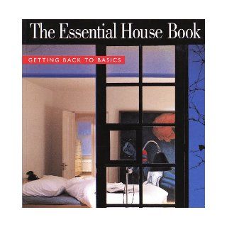 The Essential House Book: Getting Back to Basics: Terence Conran: 0789112052281: Books