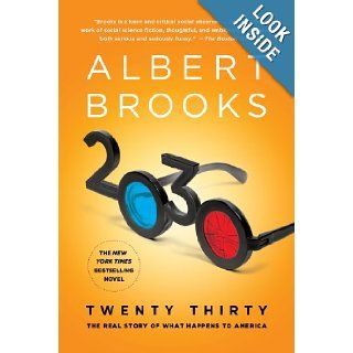 2030: The Real Story of What Happens to America: Albert Brooks: Books