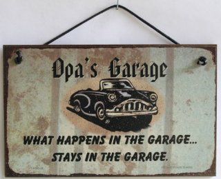 5x8 Sign with Classic Car Saying "Opa's Garage WHAT HAPPENS IN THE GARAGESTAYS IN THE GARAGE." Decorative Fun Universal Household Signs from Egbert's Treasures : Everything Else