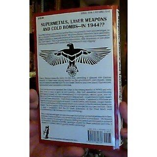 Hitler's Suppressed and Still Secret Weapons, Science and Technology: Henry Stevens: 9781931882736: Books