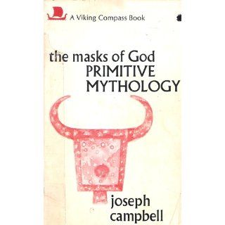 The Masks of God: Primitive Mythology: Joseph Campbell: Books