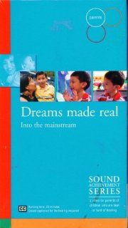 Dreams Made Real: Into the Mainstream; Sound Achievement Series, a Video for Parents of Children Who Are Deaf: Oberkotter Foundation: Movies & TV