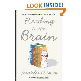 Reading in the Brain: The Science and Evolution of a Human Invention: Stanislas Dehaene: 9780670021109: Books