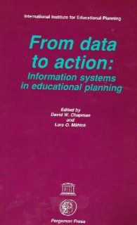 From Data to Action: Information Systems in Educational Planning: David W. Chapman: 9789280311488: Books