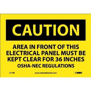 NMC C115P OSHA Sign, "CAUTION AREA IN FRONT OF THIS ELECTRICAL PANEL MUST BE KEPT CLEAR FOR 36 INCHES OSHA NEC REGULATIONS", 10" Width x 7" Height, Pressure Sensitive Vinyl, Black On Yellow Industrial Warning Signs Industrial & Sc