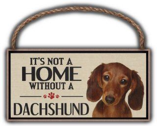 Wood Sign: A Home Isn't A Home Without A Dachshund  Great Gift For Dog Lovers! : Decorative Signs : Everything Else