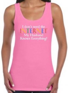 I Don't Need the Internet My Husband Knows Everything Juniors Tank Top: Clothing